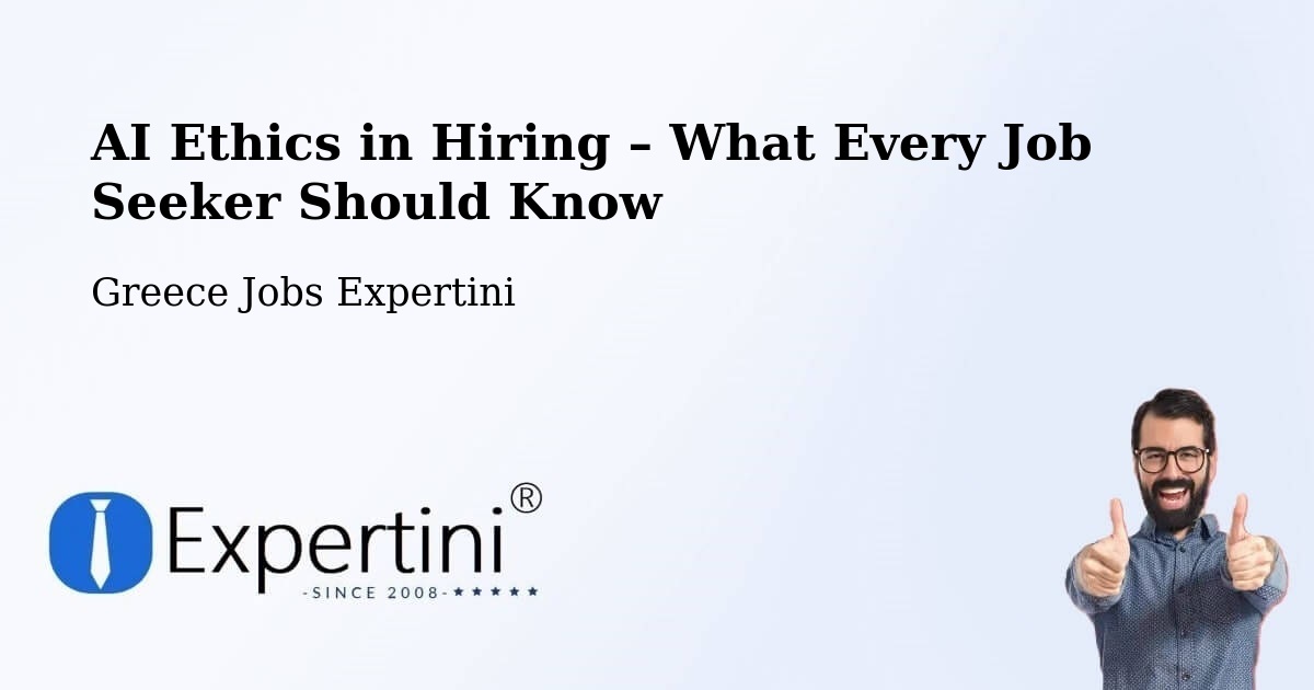 AI Ethics in Recruitment & Hiring – Vathí - Vathí, Greece Jobs Expertini